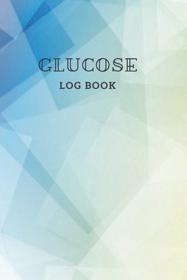 Glucose Log Book: Daily Record Book for tracking blood, glucose, Sugar Level every day Total 53 Weeks / Before & After Breakfast, Lunch, Dinner, and Bedtime / Colorful theme - O Pitt, Craig