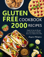 Gluten-Free Cookbook: Simple and Speedy Recipes for Individuals with Busy Lives on a Gluten-Free Diet