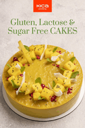 Gluten, Lactose & Sugar Free Cakes Recipe Book