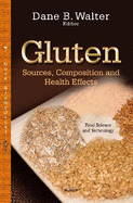 Gluten: Sources, Composition and Health Effects
