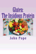 Gluten: The Insidious Protein: A Personal Journey