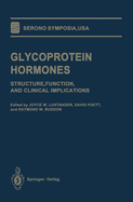 Glycoprotein Hormones: Structure, Function, and Clinical Implications