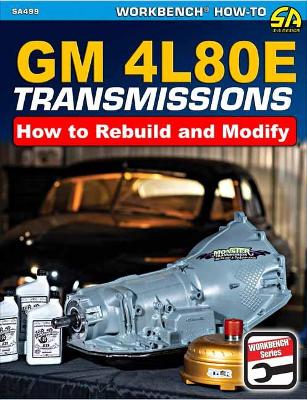 GM4L80E Transmissions: How to Rebuild and Modify - McClellan, Eric