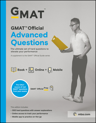 GMAT Official Advanced Questions - GMAC (Graduate Management Admission Council)
