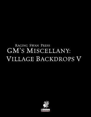 GM's Miscellany: Village Backdrop V - Broadhurst, Creighton, and Bennett, John, Reverend, and Gomez, Jeff
