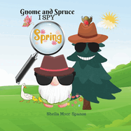 Gnome and Spruce: I Spy Spring