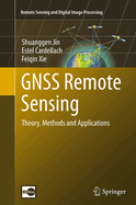 Gnss Remote Sensing: Theory, Methods and Applications