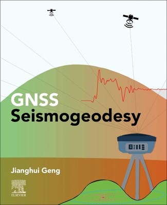 GNSS Seismogeodesy - Geng, Jianghui