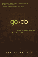 Go and Do: Daring to Change the World One Story at a Time