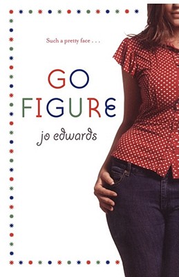 Go Figure - Edwards, Jo, and Perry, Tamaye (Designer)