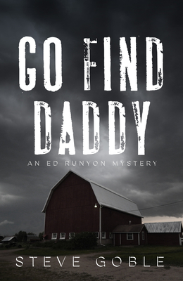 Go Find Daddy: Volume 3 - Goble, Steve