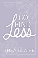 Go Find Less: A Curvy Girl Love After Loss Second Chance Romance