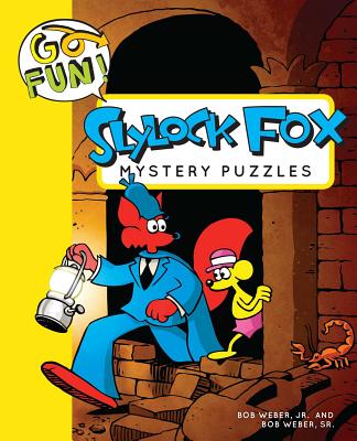 Go Fun! Slylock Fox Mystery Puzzles: Volume 6 - Weber, Bob