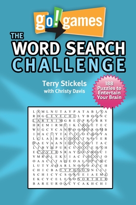Go!games the Word Search Challenge: 188 Entertain Your Brain Puzzles - Stickels, Terry, and Davis, Christy