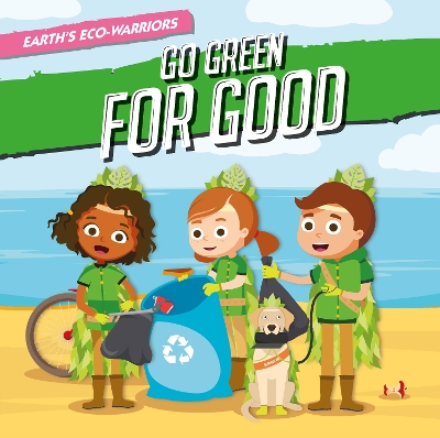 Go Green for Good - Vallepur, Shalini, and Liddington, Gareth (Designer)