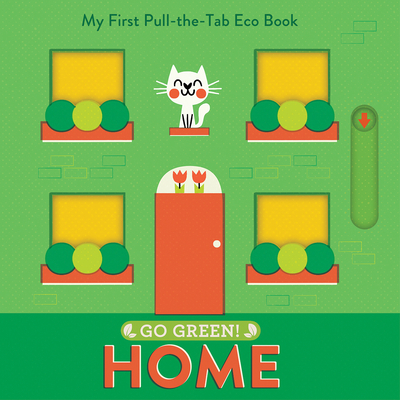 Go Green! Home: My First Pull-The-Tab Eco Book - Pintachan
