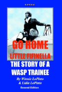 Go Home Little Fifinella: The Story of a Wasp Trainee