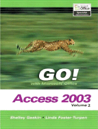 Go Series: Microsoft Access 2003 Volume 2