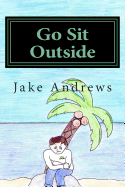 Go Sit Outside