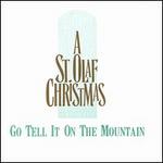 Go Tell It on the Mountain: A St. Olaf Christmas