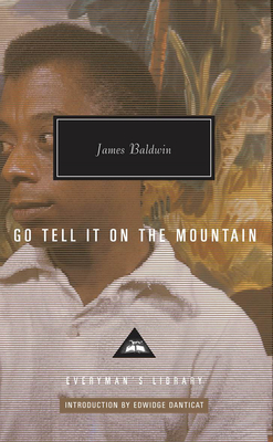 Go Tell It on the Mountain - Baldwin, James, and Danticat, Edwidge (Introduction by)