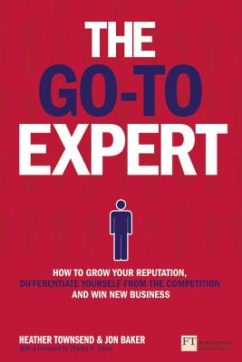 Go-To Expert, The (Book) - Townsend, Heather, and Baker, Jon