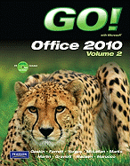 GO! with Microsoft Office 2010 Volume 2