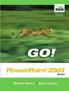 Go! with Microsoft Office PowerPoint 2003 Brief