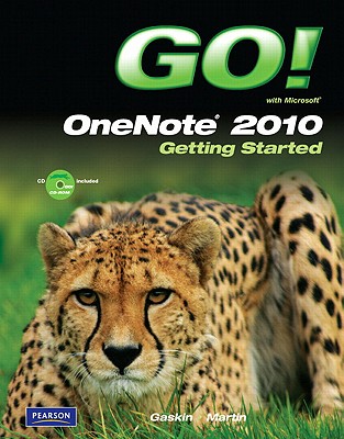 Go! with Microsoft OneNote 2010 Getting Started - Gaskin, Shelley, and Martin, Carol