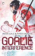 Goalie Interference: A Gay Sports Romance