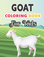 Goat Coloring Book for Kids: Kids ages 4-8, Animal Birthday Coloring Book