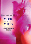 Goat Girls: Two Weetzie Bat Books