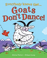 Goats Don't Dance!