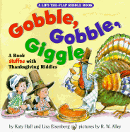 Gobble, Gobble, Giggle: A Book Stuffed with Thanksgiving Riddles