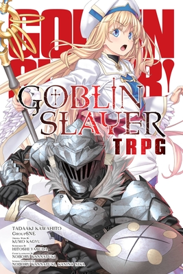 Goblin Slayer Tabletop Roleplaying Game - Kagyu, Kumo, and Kannatuki, Noboru (Artist)