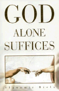 God Alone Suffices - Biela, Slawomir