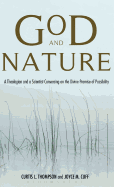 God and Nature: A Theologian and a Scientist Conversing on the Divine Promise of Possibility
