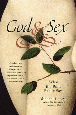 God and Sex: What the Bible Really Says - Coogan, Michael