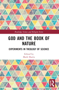 God and the Book of Nature: Experiments in Theology of Science