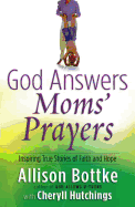 God Answers Moms' Prayers