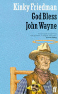 God Bless John Wayne - Friedman, Kinky