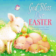 God Bless Our Easter: An Easter and Springtime Book for Kids