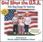 God Bless the U.S.A.: Kids Sing Songs for America