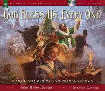 God Bless Us, Every One!: The Story Behind a Christmas Carol