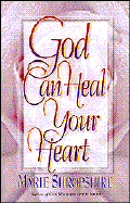 God Can Heal Your Heart