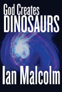 God Creates Dinosaurs - Ian Malcolm