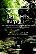 God Delights in You: An Introduction to Gospel Spirituality