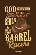 God Girls And Barrel Race: Calendar, Diary or Gift Journal for Rodeo Riders, Barrel Racers and Barrel Racing Girls who believe in God with 108 Pages, 6 x 9 Inches, Cream Paper, Glossy Finished Soft Cover