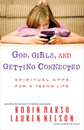 God, Girls, and Getting Connected: Spiritual Apps for a Teen's Life