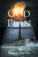 God Has a Plan: Poems of Inspiration from the Old and New Testament